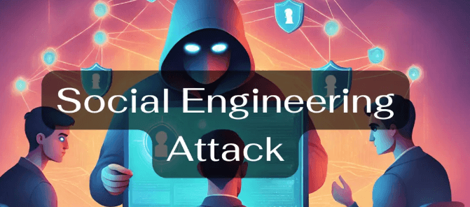 Social Engineering Attacks Explained
